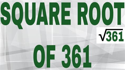 SQUARE ROOT OF 361 - YouTube