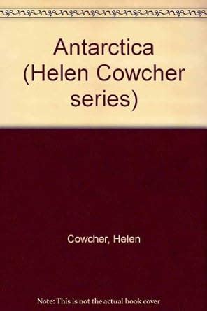 Antarctica (Helen Cowcher series) : Cowcher, Helen, Datta, Kanai ...
