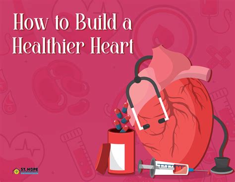 How to Build a Healthier Heart | St. Hope Foundation