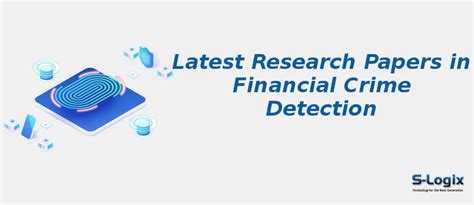 Top 10 Research Papers in Financial Crime Detection | S-Logix
