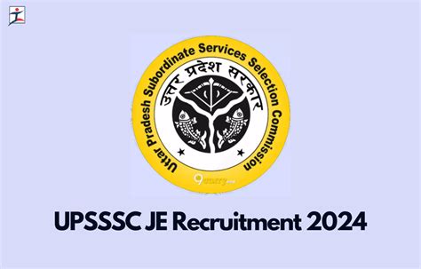 UPSSSC JE Exam Date 2024, Selection Process, Exam Pattern