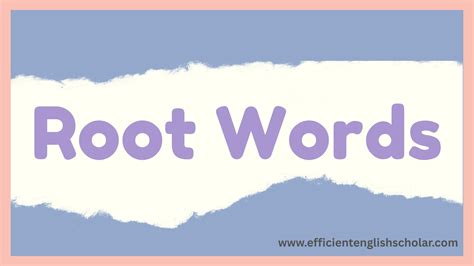 Understanding Root Words in everyday Speech | 2026