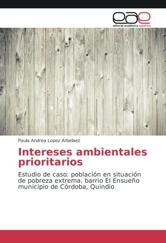 Buy Intereses ambientales prioritarios: Estudio de caso: población en ...