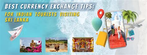 INR to LKR Exchange Tips for Indian Travellers to Sri Lanka