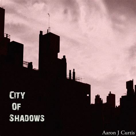‎Apple Music 上Aaron J Curtis的专辑《City of Shadows》