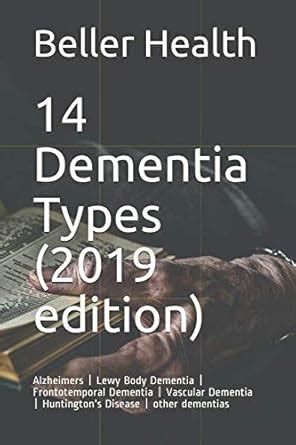 14 Dementia Types (2019 Edition): Alzheimers Lewy Body Dementia ...