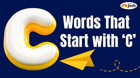Words That Start with C: Nouns, Action, Describing and Everyday Use Words
