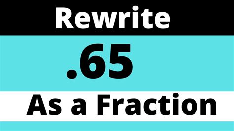 .65 as a FRACTION - YouTube