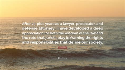 Eliot Spitzer Quote: “After 25-plus years as a lawyer, prosecutor, and ...