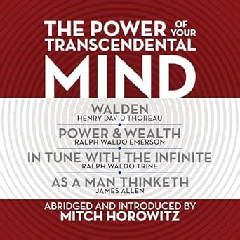 The Power of Your Transcendental Mind (Condensed Classics): Walden, in ...