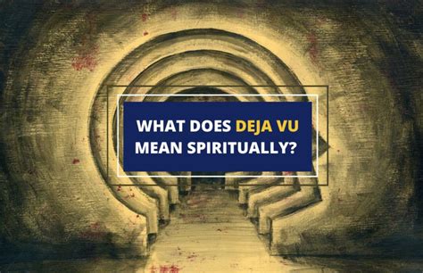 What Is A Deja Vu Mean at John Tabarez blog