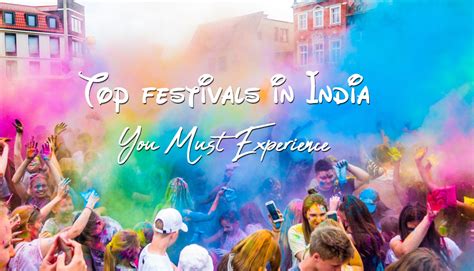 Top 12 festivals in India You Must Experience - Special Holidays