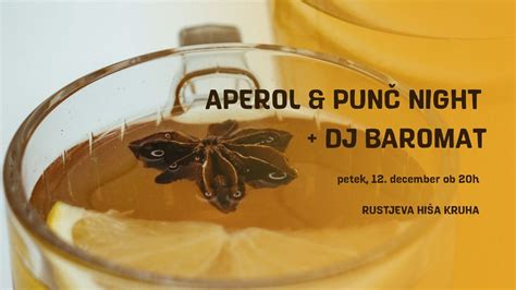 APEROL & PUNČ NIGHT + DJ BAROMAT I Rustjeva hiša kruha, Prešernova ...