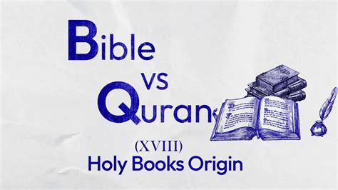 Bible VS Quran: Do They Have The Same Origin? - HAQ | Islam Vs ...