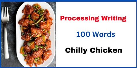 Chilly Chicken Processing Writing 100 Words – Digital English