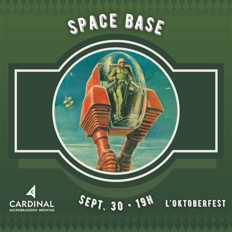 OKTOBERFEST: Space Base, Microbrasserie Cardinal Brewing, Hudson, 30 ...