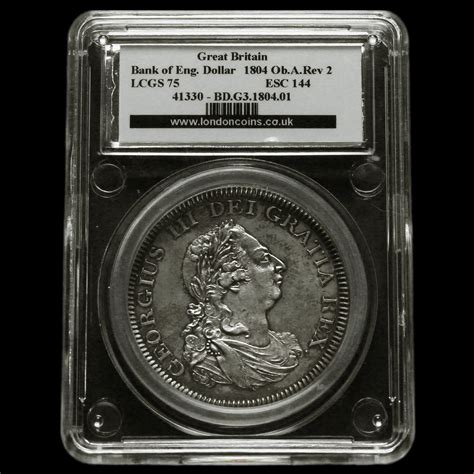1804 George III Bank of England Issue Silver Dollar, LCGS 75