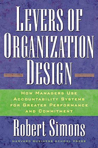 Levers Of Organization Design: How Managers Use Accountability Systems ...