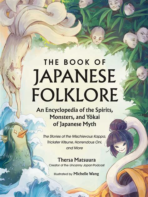 The Book of Japanese Folklore: An Encyclopedia of the Spirits, Monsters ...