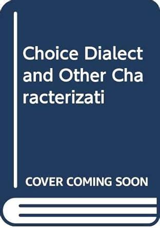 Amazon.in: Buy Choice Dialect and Other Characterizati Book Online at ...