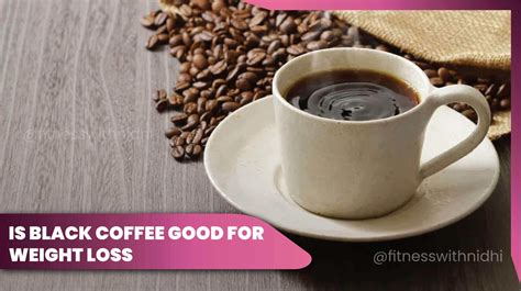 Black Coffee for Weight Loss: Unveiling the Truth