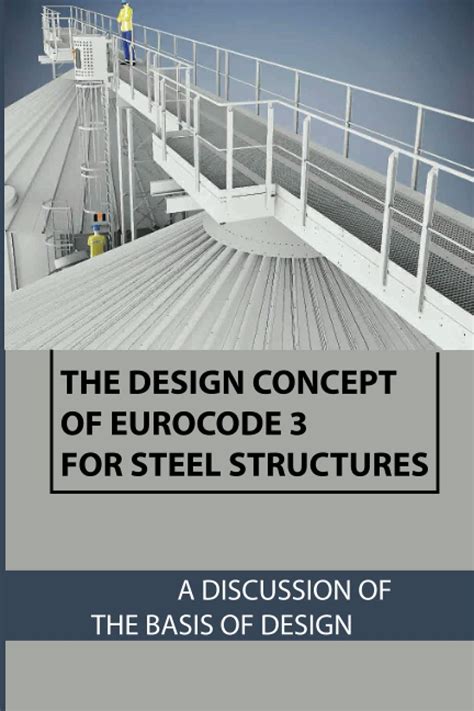 The Design Concept Of Eurocode 3 For Steel Structures Discussion ...