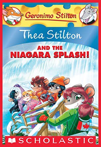 Thea Stilton and the Niagara Splash (Thea Stilton #27): A Geronimo ...