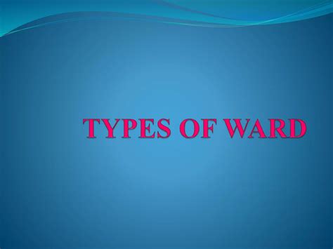 Types of ward | PPTX - what is a ward
