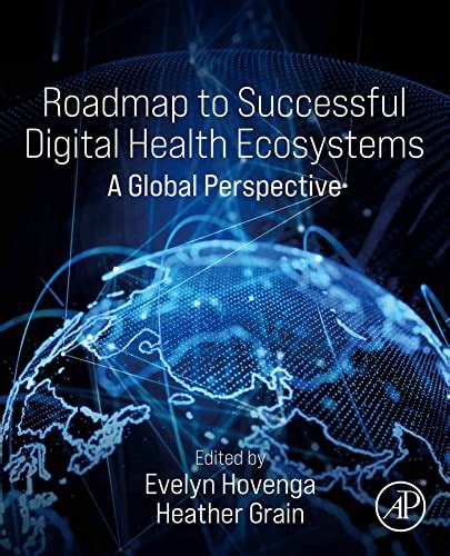 Roadmap to Successful Digital Health Ecosystems: A Global Perspective ...