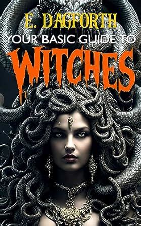 YOUR BASIC GUIDE TO WITCHES (Your Basic Field Guides) eBook : Dagforth ...