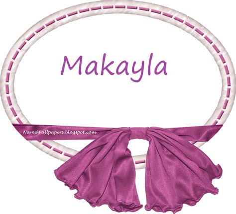 Makayla Name Wallpapers Makayla ~ Name Wallpaper Urdu Name Meaning Name ...