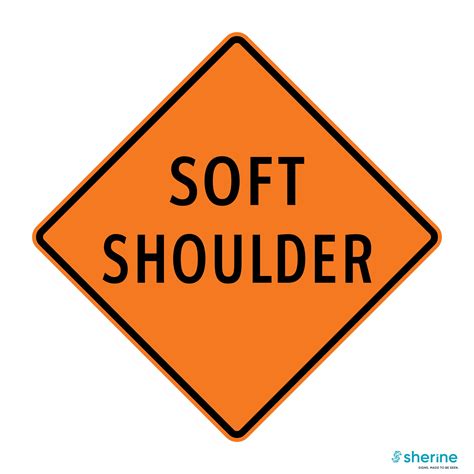 Soft shoulder | Traffic Signs | Construction | Sherine Industries ...
