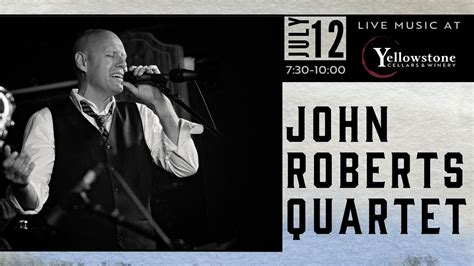 John Roberts Quartet Live at The Winery, Yellowstone Cellars & Winery ...