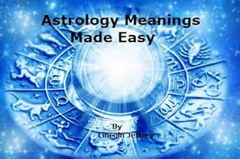 Astrology Meanings Made Easy:Signs And Meanings, House Meanings, Aspect ...