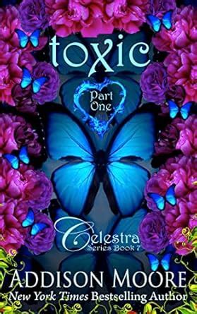 Toxic Part One (Celestra Series Book 7) eBook : Moore, Addison: Amazon ...