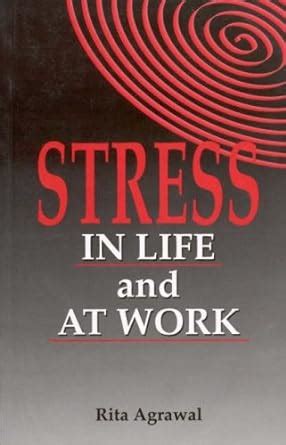 Stress in Life and at Work (Response Books) : Agrawal, Rita: Amazon.in ...
