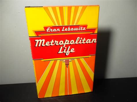 Metropolitan Life by Fran Lebowitz: Good Plus Hardcover (2017) 1st ...