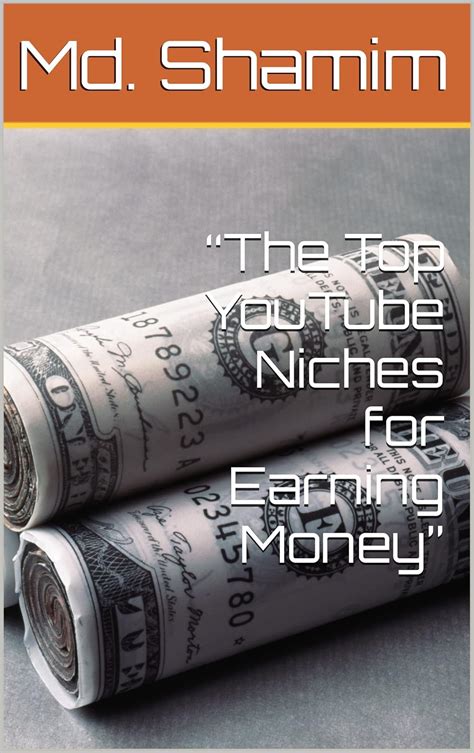 “The Top YouTube Niches for Earning Money” eBook : Shamim, Md.: Amazon ...