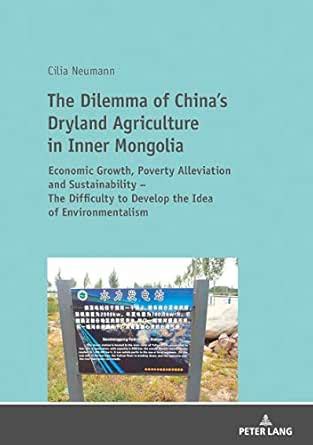 The Dilemma of China's Dryland Agriculture in Inner Mongolia: Economic ...