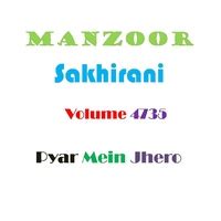 Manzoor Sakhirani Official - Je Thi Samjhin Moonkhe Panhinjo Chawan ...