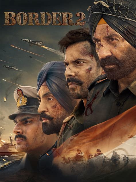 Border 2 - Movie Synopsis, Cast & Crew | District