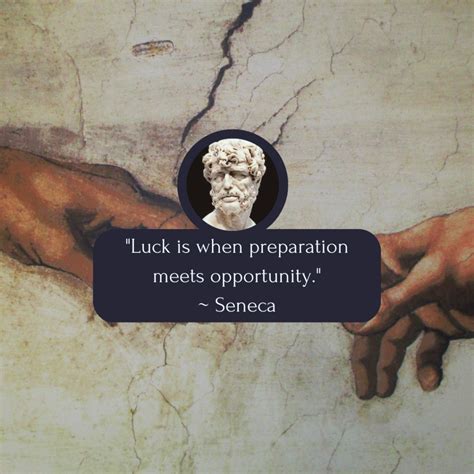 Luck is When Preparation Meets Opportunity: Embracing Seneca's Wisdom ...