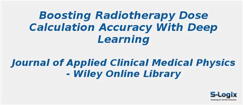 Boosting Radiotherapy Dose Calculation Accuracy | S-Logix
