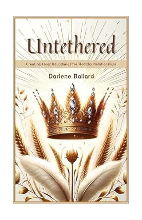 UNTETHERED: Creating Clear Boundaries for Healthy Relationships eBook ...