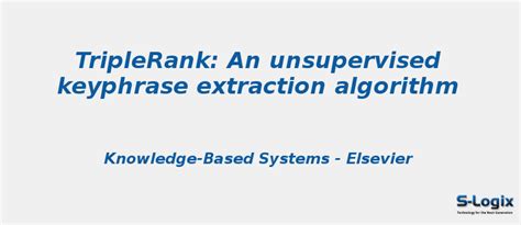 TripleRank: An unsupervised keyphrase extraction algorithm | S-Logix