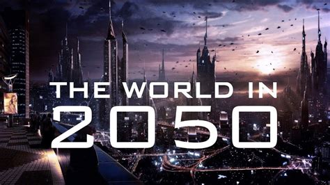 A Look into the Future - Year 2050 - YouTube