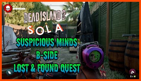 Dead Island 2 Sola DLC Suspicious Minds B-Side Lost And Found Quest - FuzionByte.com