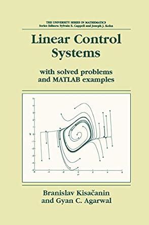 Buy Linear Control Systems: With solved problems and MATLAB examples ...