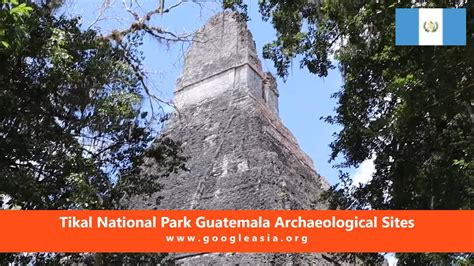 Tikal National Park Guatemala Archaeological Sites-1 - GoogleAsia.ORG ...