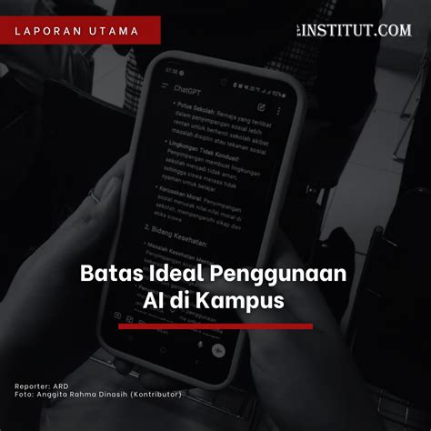 Batasan Ideal Penggunaan AI di Kampus - LPM INSTITUT